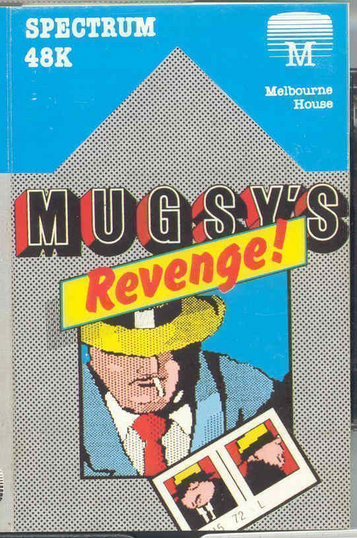 Mugsy's Revenge (1984)(Melbourne House)(Side B) ROM