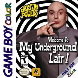 Austin Powers: Welcome to my Underground Lair!